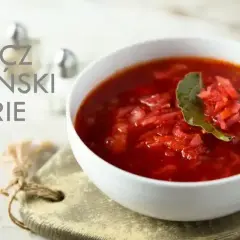 Ile kalorii ma barszcz ukraiński: dokładne wartości i skład odżywczy zupy
