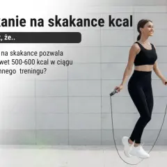 Ile kalorii spala się na skakance: Realne spalanie w treningu dla każdego