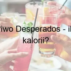Ile kalorii ma desperados - kompletny poradnik wartości odżywczych