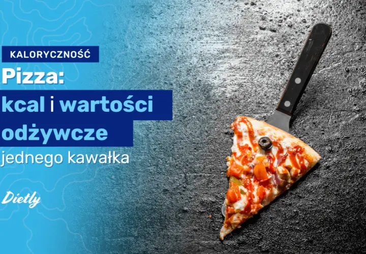 Ile kalorii ma kawałek pizzy? Poznaj dokładne wartości różnych rodzajów