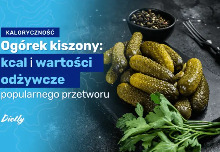 Dokładna liczba kalorii w ogórkach kiszonych - poznaj wartości odżywcze