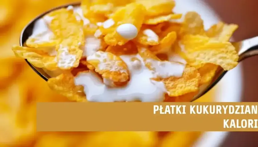 Ile kalorii mają płatki kukurydziane z mlekiem: dokładne wyliczenia i porady