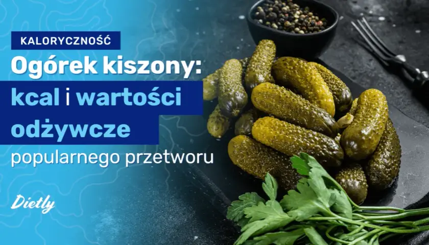 Dokładna liczba kalorii w ogórkach kiszonych - poznaj wartości odżywcze